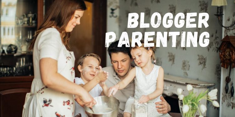 Blogger Parenting